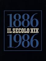 1886 1986 il Secolo XIX