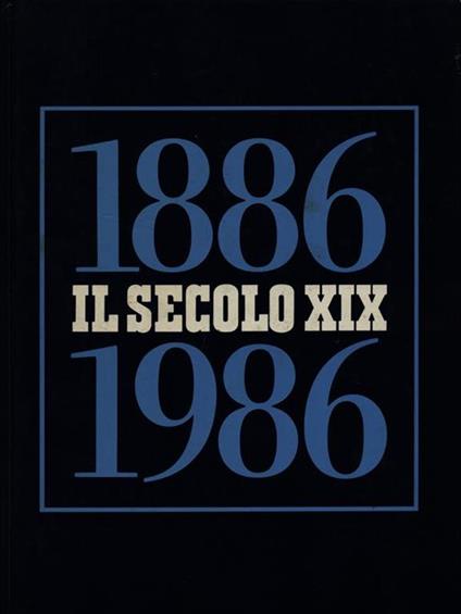 1886 1986 il Secolo XIX - copertina