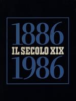 1886 1986 il Secolo XIX