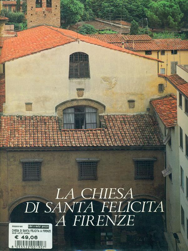 La chiesa di Santa Felicita a Firenze