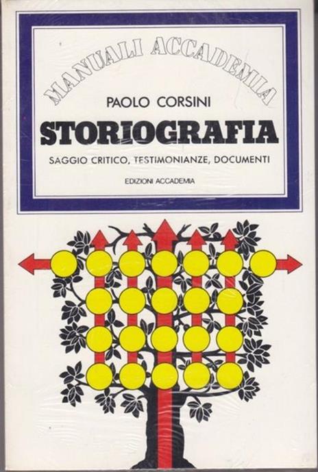 Storiografia. Saggio critico, testimonianze, documenti - Paolo Corsini - copertina