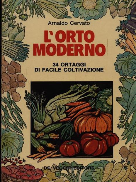 L' orto moderno - Arnaldo Cervato - 2