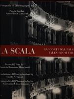 La Scala. Racconti dal palcoscenico