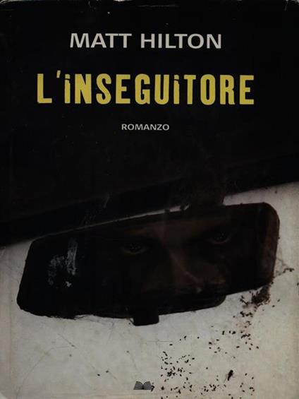 L' inseguitore - Matt Hilton - copertina