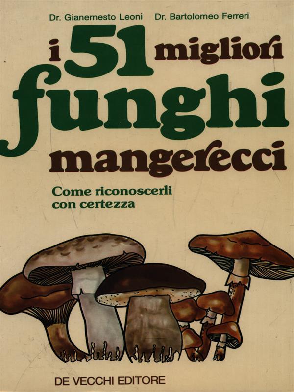 I 51 migliori funghi mangerecci