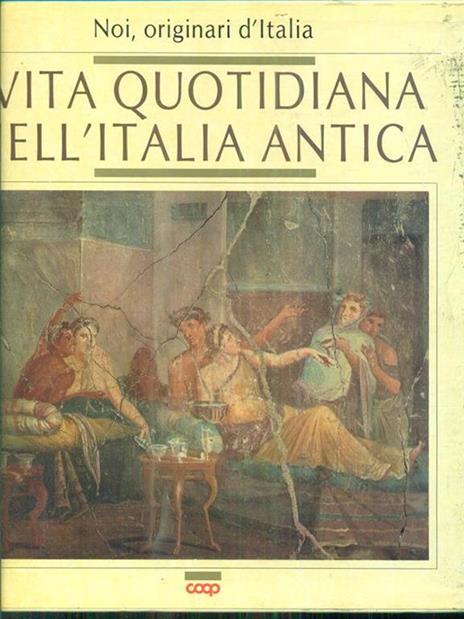 Vita quotidiana nell'Italia antica - 3