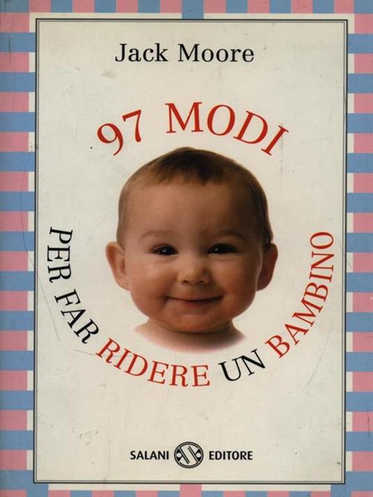 97 modi per far ridere un bambino - Jack Moore - copertina