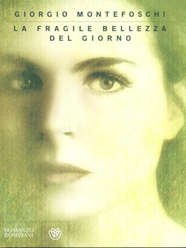 La fragile bellezza del giorno