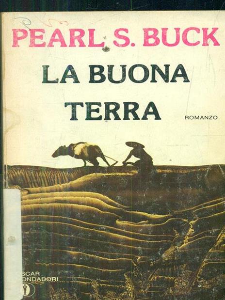 La buona terra - Pearl S. Buck - 2