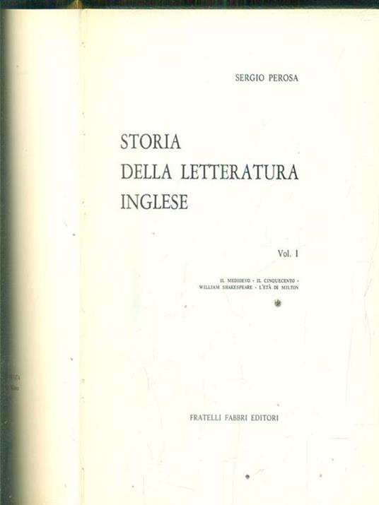 Storia della letteratura inglese vol I il medioevo il cinquecento william shakespeare l'età di Milton - Sergio Perosa - copertina