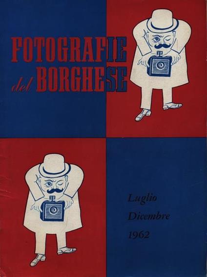 Fotografie del Borghese. Luglio Dicembre 1962 - copertina