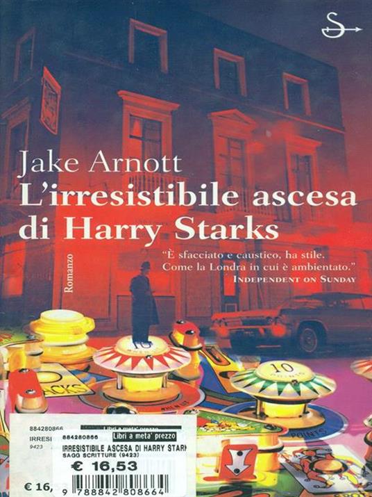 L' irresistibile ascesa di Harry Starks - Jake Arnott - copertina