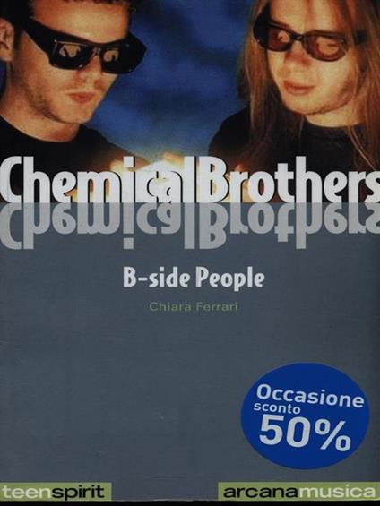 Chemical Brothers. B-side people - Chiara Ferrari - copertina