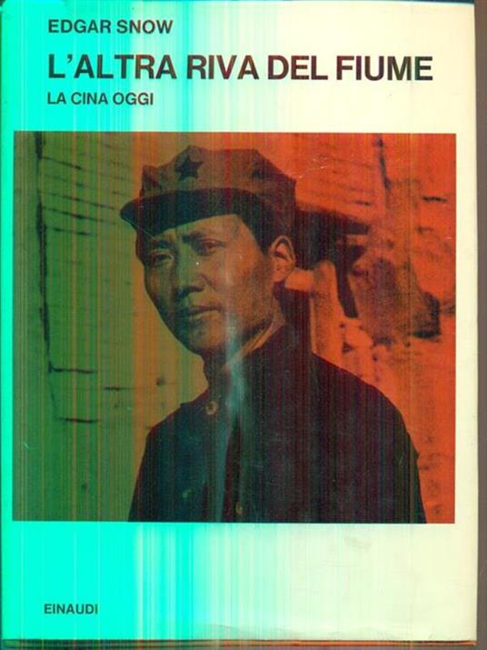 L' altra riva del fiume - Edgar Snow - copertina
