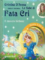 Il mostro birbone. Fata Cri. Ediz. illustrata. Con CD Audio