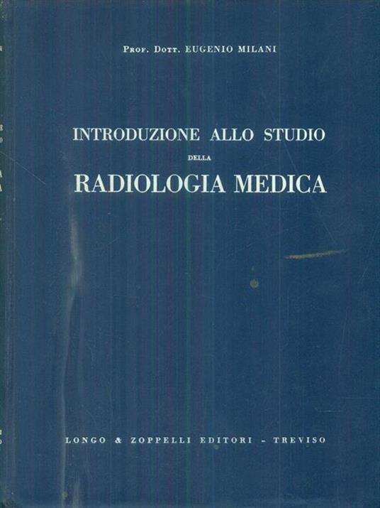 Introduzione allo studio della radiologia medica - Eugenio Milani - copertina