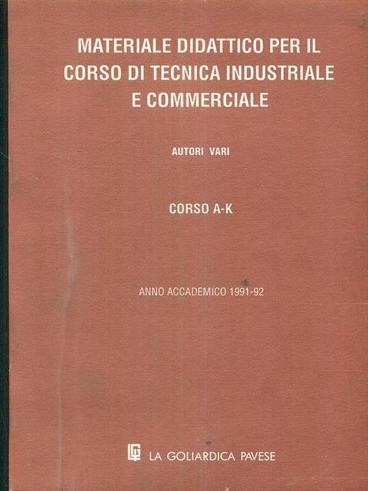 materiale didattico per il corso di tecnica industriale e commerciale corso A-K Anno accademico 1991-92 - copertina
