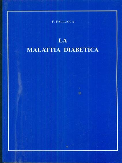 La malattia diabetica - F. Fallucca - copertina
