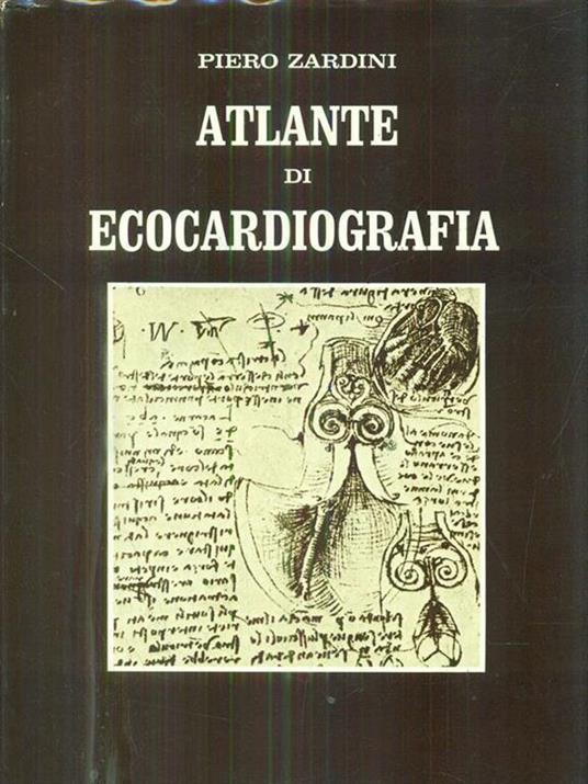 Atlante di ecocardiografia - Piero Zardini - 3