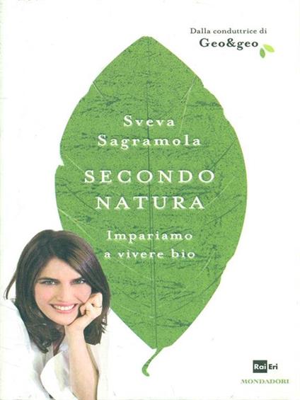 Secondo natura. Impariamo a vivere bio - Sveva Sagramola - copertina