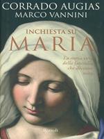 Inchiesta su Maria. La storia vera della fanciulla che divenne mito