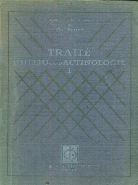 traitè d'helio et d'actinologie I - Charles Brody - copertina