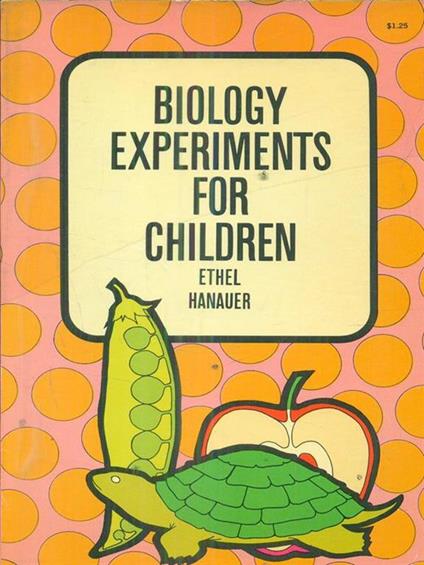 biology experiments for children - Ethel Hanauer - copertina