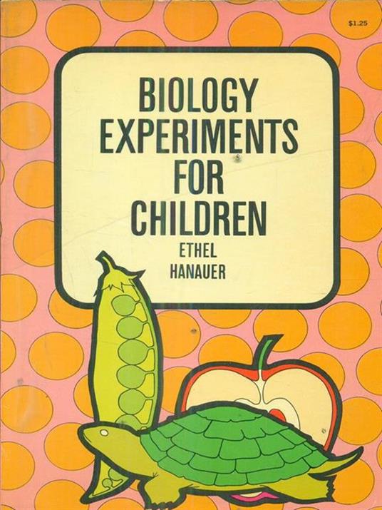 biology experiments for children - Ethel Hanauer - copertina