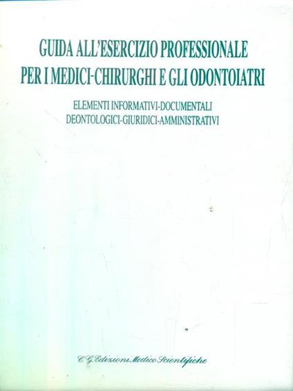 Guida all'esercizio professionale per i medici chirurghi e gli odontoiatri - copertina