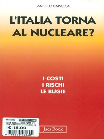 L' Italia torna al nucleare. I costi, i rischi, le bugie - Angelo Baracca - copertina