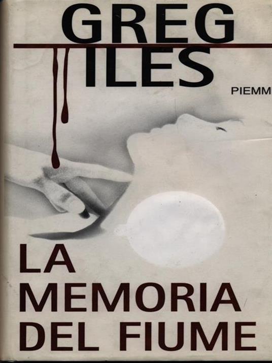 La memoria del fiume - greg Iles - copertina