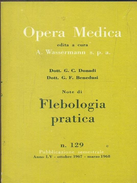 Opera medica 129 / note di flebologia pratica - Antonio Donadio - 2