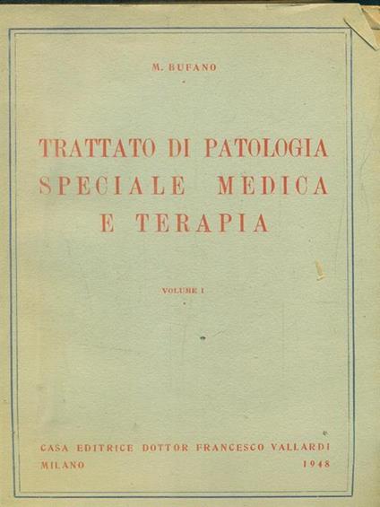 Trattato di patologia speciale medica e terapia 4vv - Michele Bufano - copertina