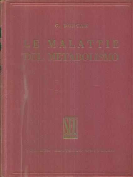 Le malattie del metabolismo - George Sang Duncan - copertina