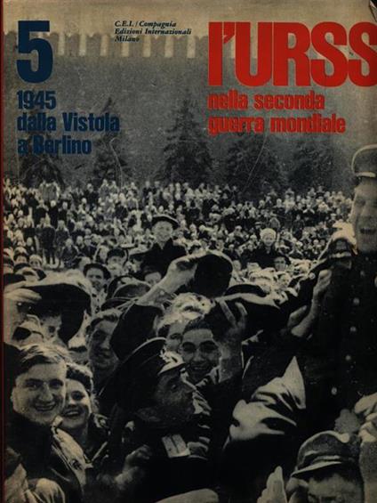 L' URSS nella Seconda Guerra Mondiale - Volume 5 - copertina