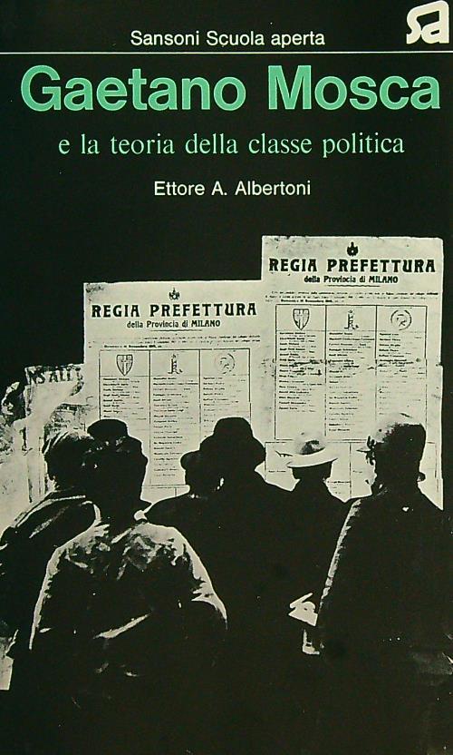 Gaetano Mosca e la teoria della classe politica