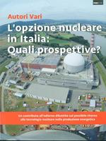 L' opzione nucleare in Italia