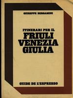 Itinerari per il Friuli Venezia Giulia