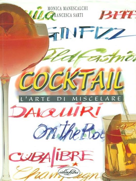 Cocktail L'arte di miscelare - Monica Manescalchi - copertina