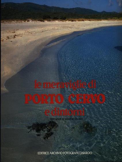 Le meraviglie di Porto Cervo e dintorni - Colomo Ticca - copertina