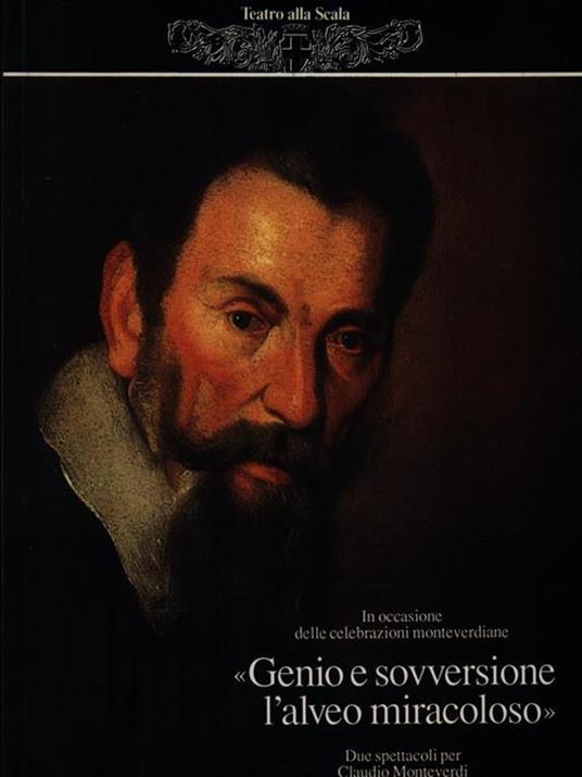 Genio e sovversione l'alveo miracoloso - Claudio Monteverdi - copertina