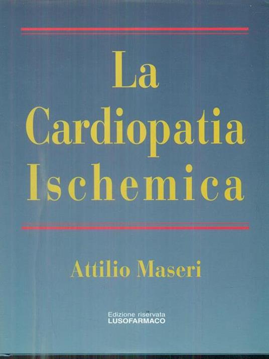 La cardiopatia ischemica III - Attilio Maseri - 3