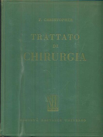 Trattato di chirurgia I - F. Christopher - copertina