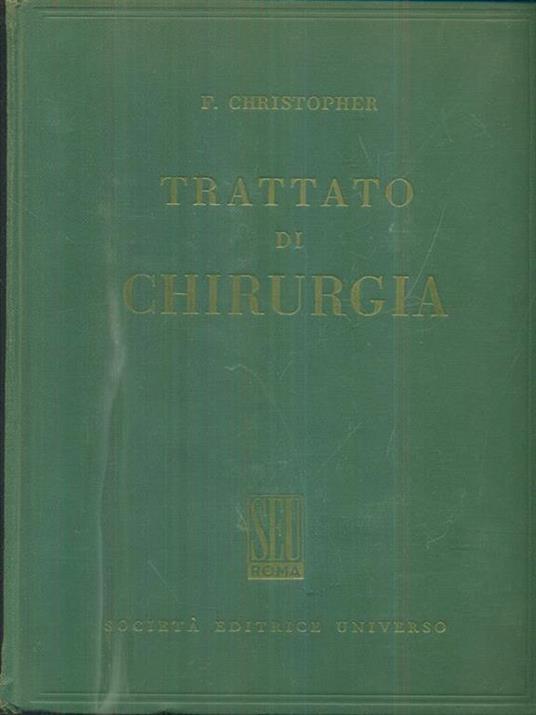 Trattato di chirurgia I - F. Christopher - copertina