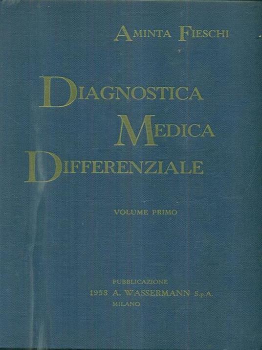 Diagnostica medica differenziale vol primo - Aminta Fieschi - copertina