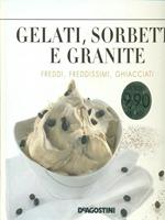 Gelati, sorbetti e granite