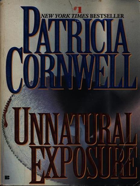 Unnatural Exposure - Patricia D. Cornwell - copertina
