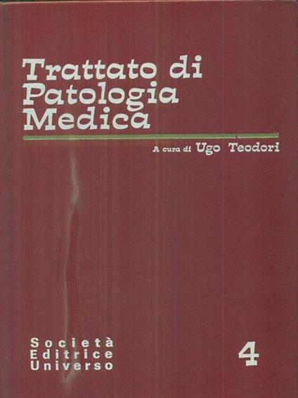 Trattato di patologia medica 4vv - Ugo Teodori - copertina