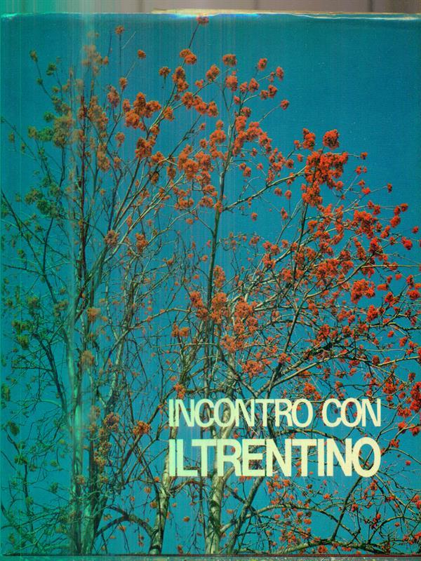 Incontro con il Trentino