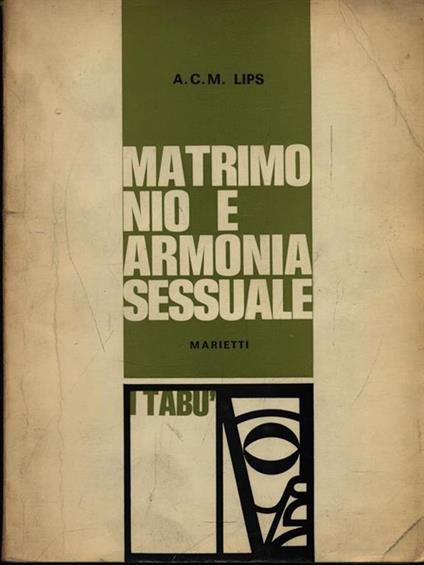 Matrimonio e armonia sessuale - A.C.M. Lips - copertina
